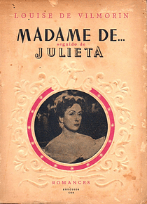 "Madame de..." seguido de "Julieta" - Louise de Vilmorin