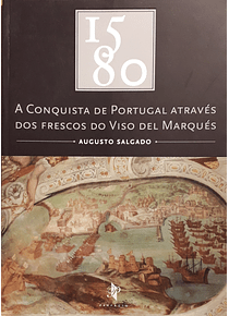 1580 - A Conquista de Portugal Através dos Frescos do Viso Del Marqués